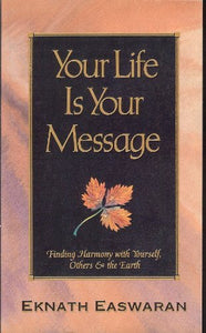 Your Life Is Your Message 