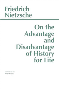 On the Advantage and Disadvantage of History for Life 