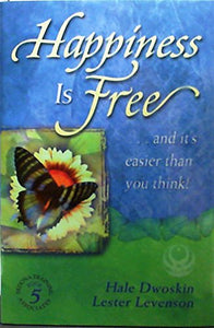 Happiness Is Free...and It's Easier Than You Think! : Book 5 (Happiness is Free, 5) 