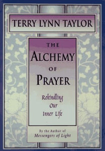 The Alchemy of Prayer 