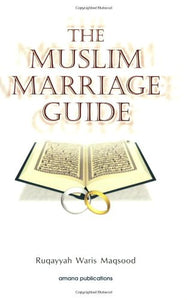 The Muslim Marriage Guide 