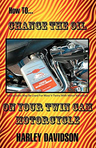 How to Change the Oil on Your Twin Cam Harley Davidson Motorcycle 