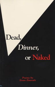 Dead, Dinner or Naked 