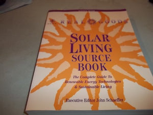 Solar Living Source Book 