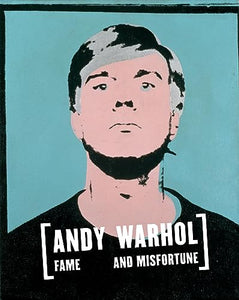 Andy Warhol: Fame and Misfortune 