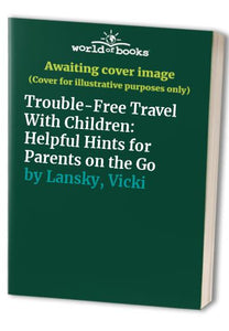 Trouble-Free Travel with Children 
