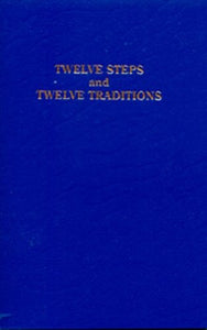 Twelve Steps and Twelve Traditions 