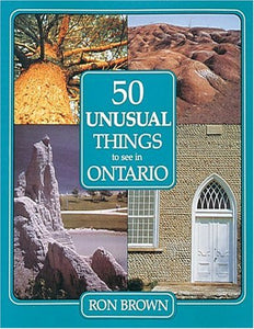 50 Unusual Things to See in Ontario 