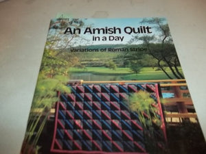 An Amish Quilt in a Day, Variations of Roman Stripe 