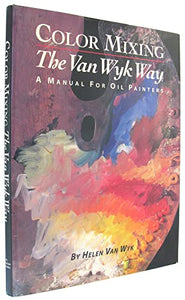 Color Mixing the Van Wyk Way 