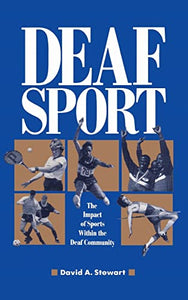 Deaf Sport – The Impact of Sports within the Deaf Community 