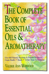 The Complete Book of Essential Oils and Aromatherapy 