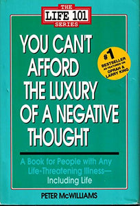 You Can't Afford the Luxury of a Negative Thought 