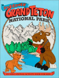 Discover Grand Teton National Park 