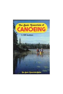 The Basic Essentials of Canoeing 