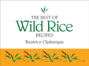 The Best of Wild Rice Recipes 