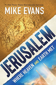 Jerusalem: Where Heaven and Earth Met 