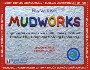 Mudworks Bilingual Edition–Edición bilingüe Volume 4 