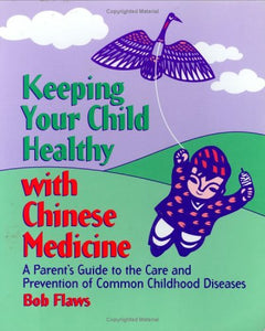 Keeping Your Child Healthy with Chinese Medicine 