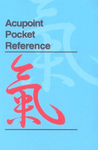 Acupoint Pocket Reference 