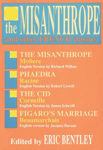 The Misanthrope and Other French Classics 