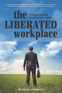 The Liberated Workplace: Transitioning to Walden Three 