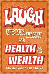 Laugh Your Way to Health & Wealth 