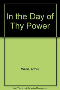 In the Day of Thy Power 