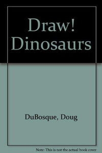 Draw! Dinosaurs 