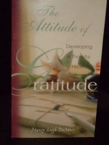 The Attitude of Gratitude: Developing a Thankful Heart 