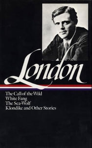 Jack London: Novels and Stories (LOA #6) 