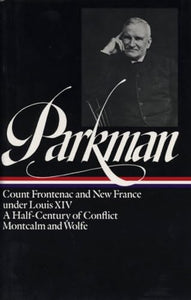 Francis Parkman: France and England in North America Vol. 2 (LOA #12) 