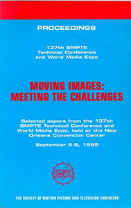 Moving ImagesMeeting the Challenges Proceedings th SMPTE Technical Conference and World Media Expo September   New Orleans Convention Center New Orleans Louisiana 