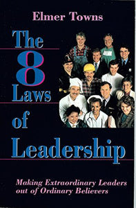 Eight Laws of Leadership 