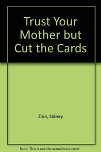 Trust Your Mother, but Cut the Cards 