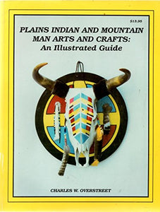 Plains Indian and Mountain Man Arts and Crafts 