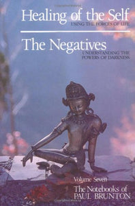 Healing of the Self / The Negatives 