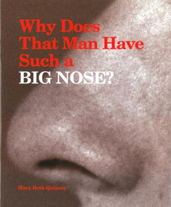 Why Does That Man Have Such a Big Nose? 