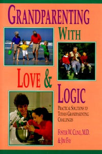 Grandparenting with Love and Logic 