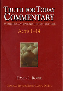 Acts 1-14 (Truth for today commentary) 