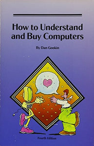 How to Understand and Buy Computers 