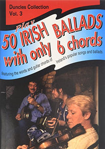 Play Fifty Irish Ballads With Only Six Chords 