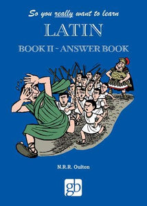 So You Really Want To Learn Latin Book 2 - Answer Book 