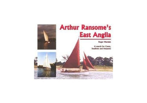 Arthur Ransome's East Anglia 