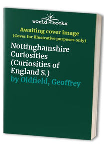 Nottinghamshire Curiosities 