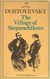 The Village of Stepanchikovo 