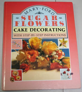 Sugar Flowers for Cake Decorating 