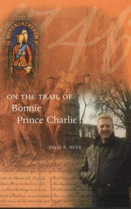 On the Trail of Bonnie Prince Charlie 