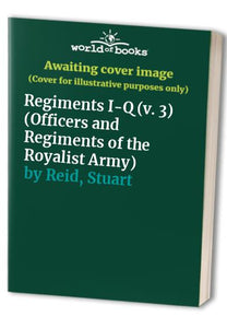 Officers and Regiments of the Royalist Army 