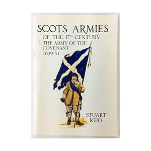 Scots Armies of the Seventeenth Century 